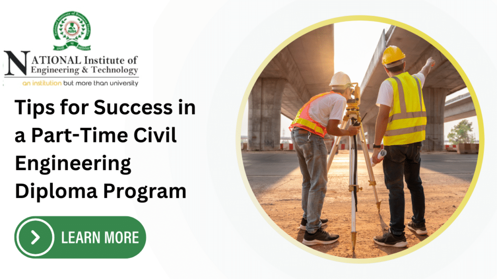 Balancing Work and Studies with a Part-Time Civil Engineering Diploma